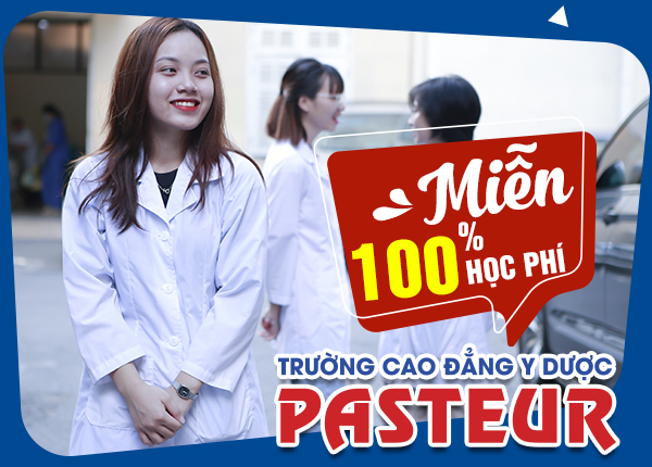 Trường Cao đẳng Y Dược Pasteur miễn giảm 100% học phí cho sinh viên nhập học năm 2023